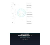 AI-Powered Observability: From Noise to Insight: Transforming How We Monitor, Detect, and Respond