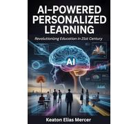 AI-Powered Personalised Learning: Revolutionizng Education in 21st Century