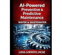 AI Powered Preventive & Predictive Maintenance: Water & Wastewater (AMERICAN TRUTH DAILY)
