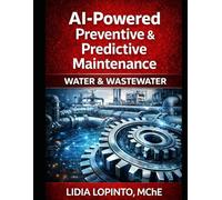 AI Powered Preventive & Predictive Maintenance: Water & Wastewater (AMERICAN TRUTH DAILY)