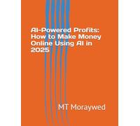 AI-Powered Profits: How to Make Money Online Using AI in 2025