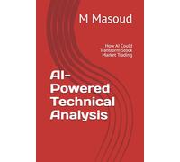 AI-Powered Technical Analysis: How AI Could Transform Stock Market Trading