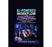 AI-Powered Workflow for Independent Illustrators: Simple Strategies for Client Projects and Delivery Automation (AI driven)