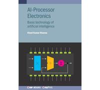 AI-Processor Electronics: Basic technology of artificial intelligence