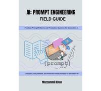 AI Prompt Engineering Field Guide