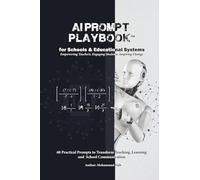 AI Prompt Playbook (TM): for Schools & Educational Systems