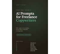 AI Prompts for Freelance Copywriters: 320+ Ready-to-Use Templates to Win Clients, Write Faster & Charge More (Shift Press Prompt Book Series)
