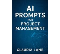 AI PROMPTS FOR PROJECT MANAGEMENT