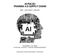 AI Pulse: Pharma 4.0 Supply Chain (Center of Excellence - Pharma 4.0)