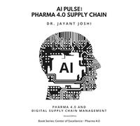 AI Pulse: Pharma 4.0 Supply Chain (Center of Excellence - Pharma 4.0)