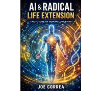 AI & Radical Life Extension: How Advanced AI Models Are Pushing the Boundaries of Human Longevity (2)