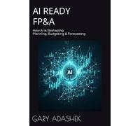 AI READY FP&A: How AI is Reshaping Planning, Budgeting & Forecasting