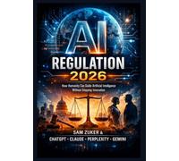 AI Regulation 2026: “How Humanity Can Guide Artificial Intelligence Without Stopping Innovation”