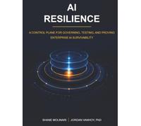 AI Resilience: A Control Plane for Governing, Testing, and Proving Enterprise AI Survivability