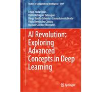 AI Revolution: Exploring Advanced Concepts in Deep Learning (Studies in Computational Intelligence, 1259)