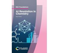 AI Revolution in Chemistry: Volume 7 (RSC Foundations)