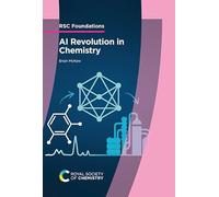 AI Revolution in Chemistry: Volume 7 (RSC Foundations)