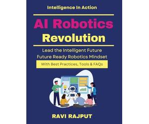 AI Robotics Revolution: AI in Automation | Robotics in Industry | Future Robotics Technology | AI Robotics for Business | Advanced Robotics Systems | AI Driven Automation | AI-Powered Manufacturing