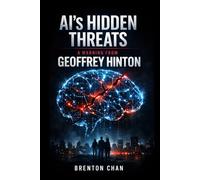 AI’s Hidden Threats: A Warning from Geoffrey Hinton