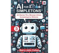 AI Saves Money Investing in Bitcoin (AI FOR SIMPLETONS)