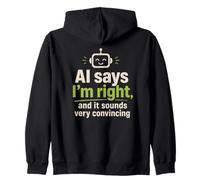 AI Says I'm Right Funny Robot Tech Support Zip Hoodie