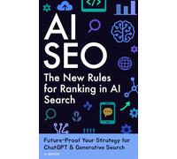 AI SEO: The New Rules for Ranking in AI-Powered Search