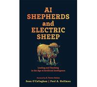 AI Shepherds and Electric Sheep: Leading and Teaching in the Age of Artificial Intelligence