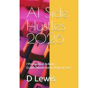 AI Side Hustles 2026: 7 Proven Ways to Make $1,000+/Month Online Using AI Tools