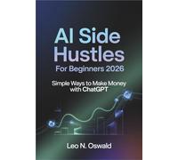 AI Side Hustles for Beginners 2026: Simple Ways to Make Money with ChatGPT