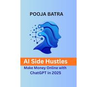 AI Side Hustles: Make Money Online with ChatGPT in 2025