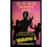 AI side hustles Volume 2: How to Launch Your First Income Stream with ChatGPT (AI for business and wealth)
