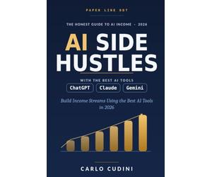 AI SIDE HUSTLES: with ChatGPT, Claude, and Gemini