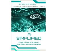 AI Simplified: From Vision to Visibility for Small Business Owners