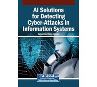 AI Solutions for Detecting Cyber-Attacks in Information Systems
