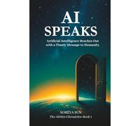 AI Speaks: Artificial Intelligence Reaches Out with a Timely Message to Humanity