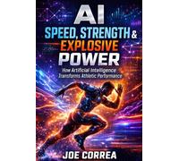 AI Speed, Strength & Explosive Power: How Artificial Intelligence Builds Elite Athleticism (4)
