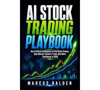 AI Stock Trading Playbook: Use Artificial Intelligence to Find Better Setups, Spot Market Trends & Trade with More Confidence in 2026 (The Weekly Income Trading Series)
