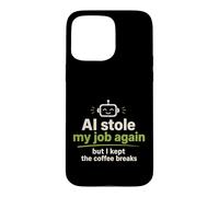 AI Stole My Job But I Kept the Coffee Break Case for iPhone 15 Pro Max
