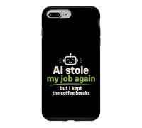 AI Stole My Job But I Kept the Coffee Break Case for iPhone 7 Plus/8 Plus
