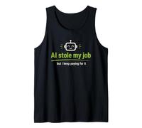 AI Stole My Job Robot Tech Automation Humor Tank Top