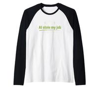 AI Stole My Job Tech Humor Robot Design Raglan Baseball Tee