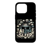 AI Stole My Sleep Prompt Engineer Developers Content Creator Case for iPhone 16 Pro
