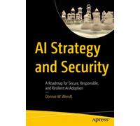 AI Strategy and Security : A Roadmap for Secure, Responsible, and Resilient AI Adoption