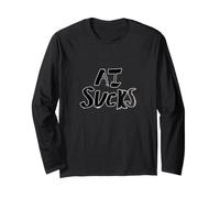 AI Sucks Anti-ai no More Artificial Intelligence Long Sleeve T-Shirt