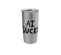 AI Sucks Anti-ai no More Artificial Intelligence Stainless Steel Insulated Tumbler