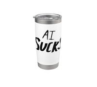 AI Sucks Anti-ai no More Artificial Intelligence Stainless Steel Insulated Tumbler