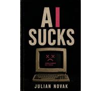 AI Sucks: Intelligence Not Found (Everything Sucks)