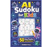 AI Sudoku for Kids: 50 Easy Puzzles and Solutions