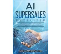 AI SUPERSALES Recruiter: Unleashing AI and the Power of a Validated Predictor of Sales Performance