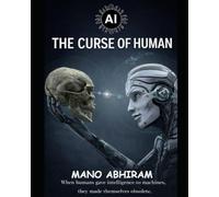 AI: THE CURSE OF HUMAN